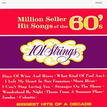 101 Strings Orchestra: Million Seller Hit Songs of the 60s (Remastered from the Original Master Tapes)