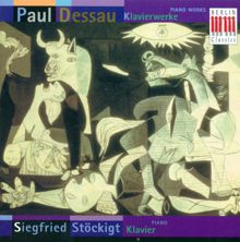 Siegfried Stöckigt: Dessau, P.: 9 Studien / Piano Sonata in F Major / Sonatine / Guernica / Fantasietta in C Sharp Minor