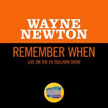 Wayne Newton: Remember When (Live On The Ed Sullivan Show, October 10, 1965) (Remember When)