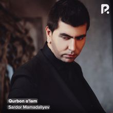 Sardor Mamadaliyev: Qurbon o'lam