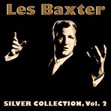 Les Baxter: Silver Collection, Vol. 2