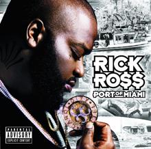 Rick Ross: Port Of Miami