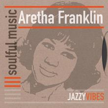 Aretha Franklin: Soulful Music