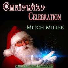 Mitch Miller: Christmas Celebration: Mitch Miller