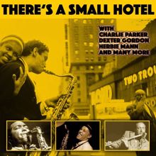 Charlie Parker: There's a Small Hotel