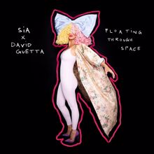 Sia, David Guetta: Floating Through Space