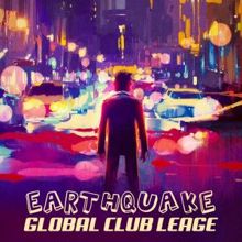 Global Club League: Earthquake