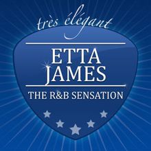 Etta James: The R&B Sensation
