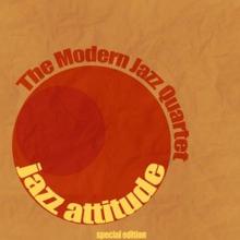 The Modern Jazz Quartet: Jazz Attitude
