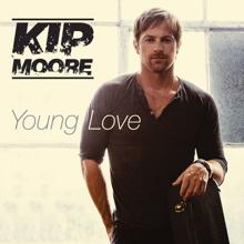 Kip Moore: Young Love