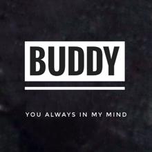 Buddy: You Always in My Mind