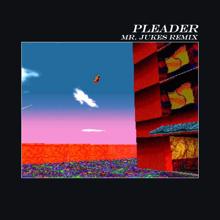 alt-J: Pleader (feat. The Age of L.U.N.A) (Mr. Jukes Remix)