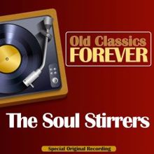 The Soul Stirrers: Old Classics Forever