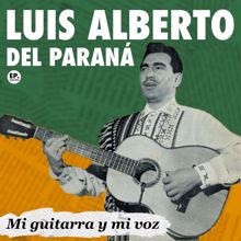 Luis Alberto del Paraná: Mi guitarra y mi voz (Remastered)