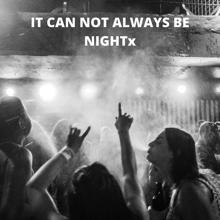 Denver: It Can Not Always Be Nightx