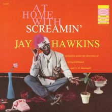 Screamin' Jay Hawkins: You Made Me Love You (I Didn't Want to Do It)