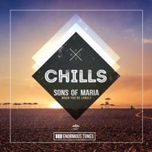 Sons Of Maria: When You're Lonely