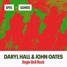 Daryl Hall & John Oates: Jingle Bell Rock (Sped + Slowed)