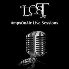 L.O.S.T.: O viață (AmpsOnAir Sessions)
