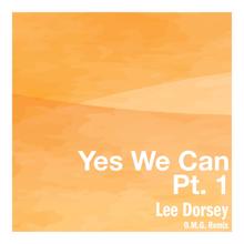 Lee Dorsey: Yes We Can, Pt. 1 (O.M.G. Remix)