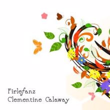 Clementine Calaway: Firlefanz