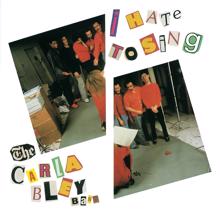 The Carla Bley Band: I Hate To Sing