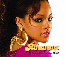 Rihanna: If It's Lovin' That You Want