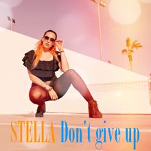 Stella: Don't Give Up (Radio Edit)