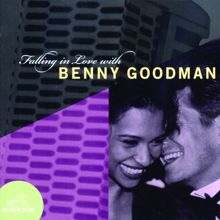Benny Goodman: Falling In Love With Benny Goodman