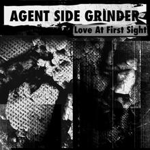 Agent Side Grinder: Love at First Sight