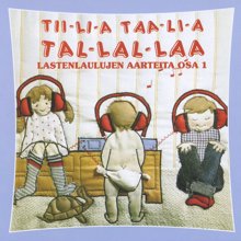 Eri Esittäjiä: Tiilia taalia tallallaa - Lastenlaulujen aarteita osa1