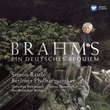 Sir Simon Rattle: Brahms: Ein deutsches Requiem