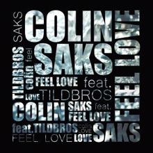 Colin Saks feat. Tildbros: Feel Love (Tildbros Festival Mix)