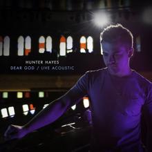 Hunter Hayes: Dear God (Live Acoustic)