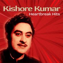 Kishore Kumar: Kishore Kumar Heartbreak Hits