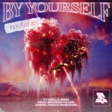 Ty Dolla $ign, Bryson Tiller, Jhené Aiko, Mustard: By Yourself (feat. Bryson Tiller, Jhené Aiko & Mustard) (Remix)