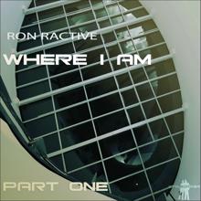 Ron Ractive: Weitenlauf