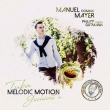 Manuel Dominic Mayer: Melodic-Motion