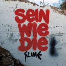 Slime: Sein wie die