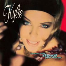 Kylie Minogue: Better the Devil You Know