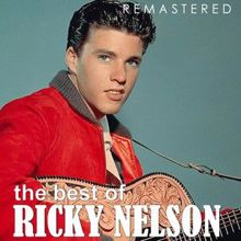 Ricky Nelson: The Best of Ricky Nelson (Remastered)