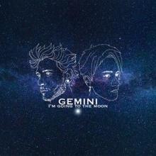 GEMINI: I'm Going to the Moon