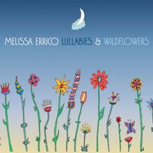 Melissa Errico: Lullabies & Wildflowers