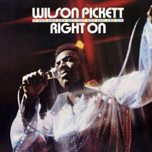 Wilson Pickett: Right On