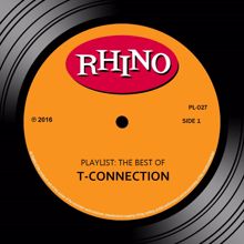 T-Connection: Playlist: The Best Of T-Connection