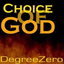 DegreeZero: Choice of God
