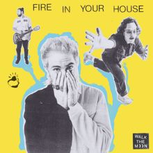 Walk The Moon: Fire In Your House