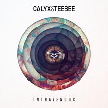 Calyx & TeeBee: Intravenous