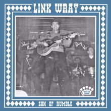 Link Wray: Son of Rumble