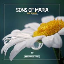 Sons Of Maria: Like a Drum